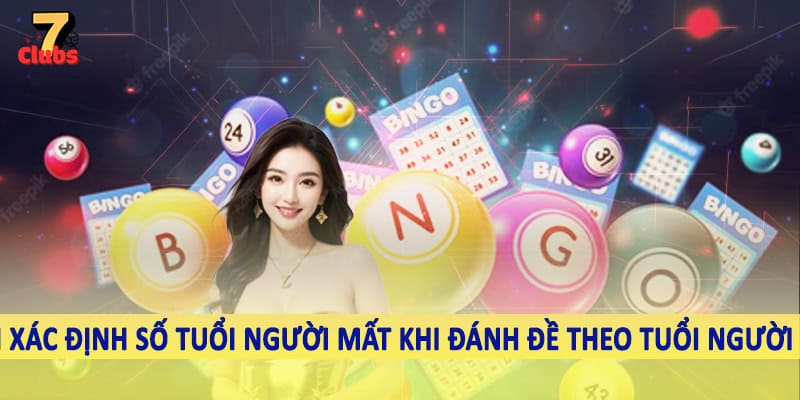 Đánh Đề Theo Tuổi Người Chết - Chốt Ngay Con Đề Khủng Hôm Nay 2 Cách xác định số tuổi người mất khi đánh đề theo tuổi người chết