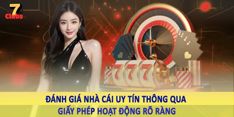 Đánh Giá Nhà Cái Uy Tín - Không Gian Giải Trí Cho Hội Viên 2025 1 Đánh giá nhà cái uy tín thông qua giấy phép hoạt động rõ ràng