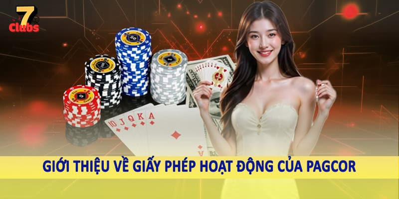 Giới thiệu 5 Giới thiệu về giấy phép hoạt động của PAGCOR