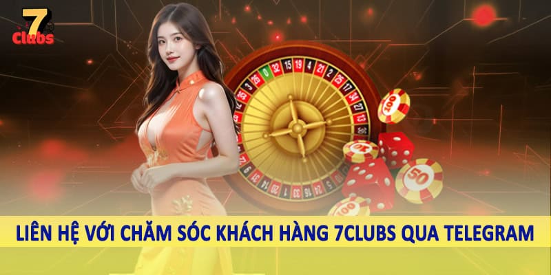 chăm sóc khách hàng 7clubs 4 Liên hệ với chăm sóc khách hàng 7Clubs qua telegram