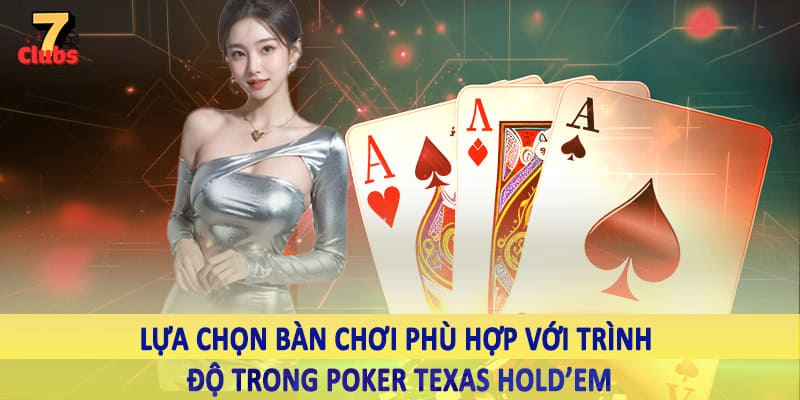 Poker Texas Hold’Em - Trải Nghiệm Cá Cược Không Giới Hạn 5 Lựa chọn bàn chơi phù hợp với trình độ trong poker texas hold’em