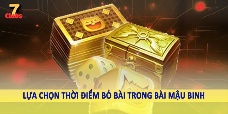 Bài Mậu Binh - Trải Nghiệm Game Bài Thú Vị Cùng Cao Thủ 5 Lựa chọn thời điểm bỏ bài trong bài mậu binh