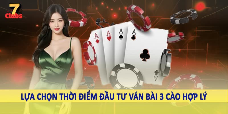 Bài 3 Cào - Trò Chơi Giải Trí Truyền Thống Hấp Dẫn 2025 6 Lựa chọn thời điểm đầu tư ván bài 3 cào hợp lý