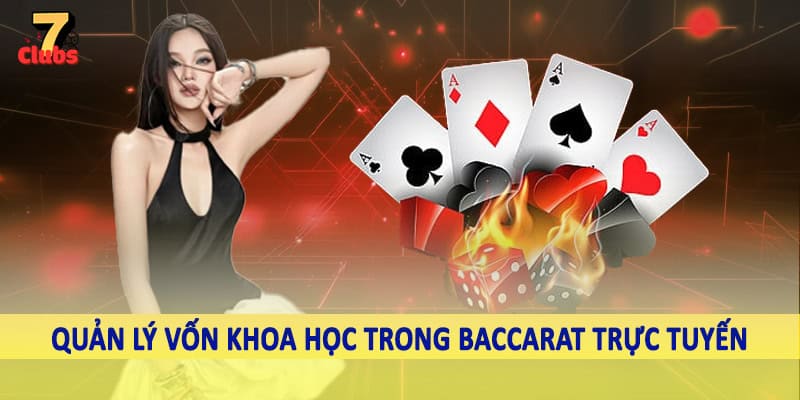 Baccarat Trực Tuyến - Không Gian Cá Cược Thăng Hoa 2025 4 Quản lý vốn khoa học trong baccarat trực tuyến