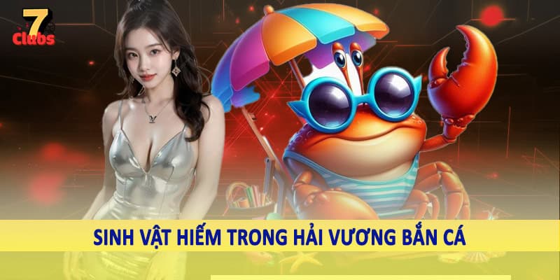 Hải Vương Bắn Cá - Trải Nghiệm Đổi Thưởng Trực Tuyến 2025 5 Sinh vật hiếm trong hải vương bắn cá