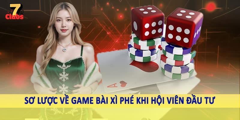 Bài Xì Phé - Chiến Thuật Chốt Ngay Thưởng Khủng Trên Thị Trường 1 Sơ lược về game bài xì phé khi hội viên đầu tư