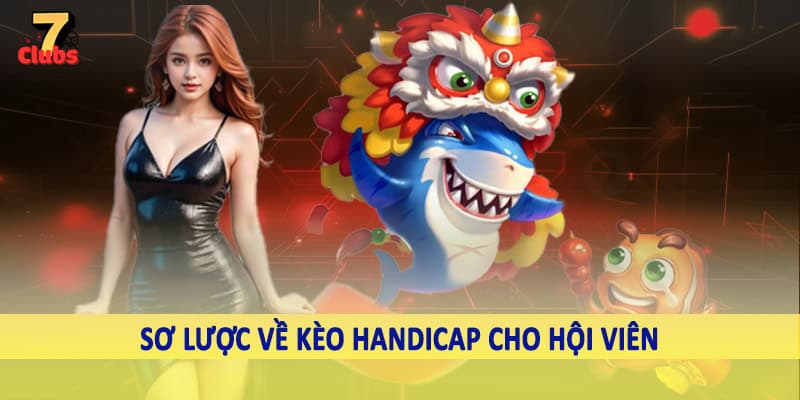 Kèo Handicap - Hình Thức Cá Độ Trực Tuyến Châu Á 2025 1 Sơ lược về kèo handicap cho hội viên