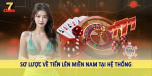 Tiến Lên Miền Nam - Sản Phẩm Giải Trí Đỉnh Cao Hiện Nay 2025 8 Sơ lược về tiến lên miền nam tại hệ thống