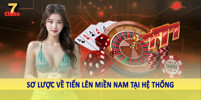 Tiến Lên Miền Nam - Sản Phẩm Giải Trí Đỉnh Cao Hiện Nay 2025 1 Sơ lược về tiến lên miền nam tại hệ thống