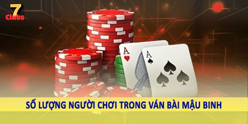 Bài Mậu Binh - Trải Nghiệm Game Bài Thú Vị Cùng Cao Thủ 2 Số lượng người chơi trong ván bài mậu binh