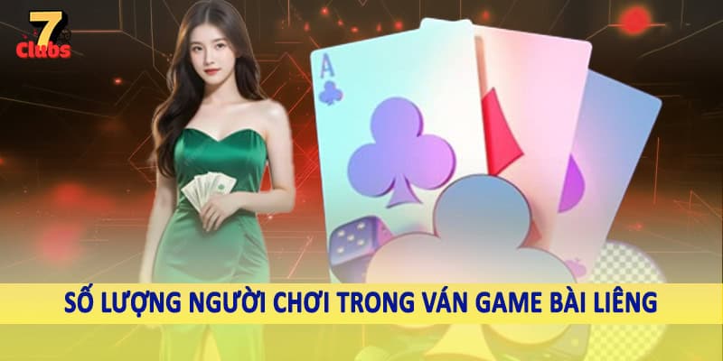 Game Bài Liêng - Cá Cược Chất Lượng Không Giới Hạn 2025 2 Số lượng người chơi trong ván game bài liêng