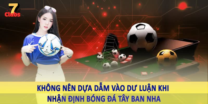Nhận Định Bóng Đá Tây Ban Nha - Kiến Thức Cá Độ Nên Nhớ 2025 6 Vấn đề cần lưu tâm khi nhận định bóng đá Tây Ban Nha